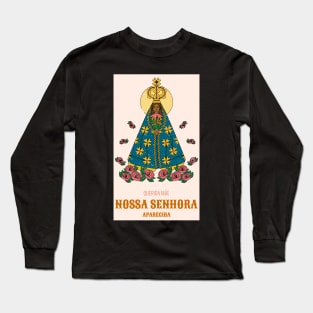 Our Lady of Aparecida (Nossa Senhora da Conceição Aparecida) 2 Long Sleeve T-Shirt